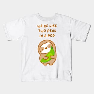 We’re Like Two Peas In A Pod Sloth Kids T-Shirt